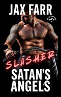 Slasher (Satan's Angel #1) by Jax Farr