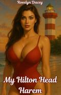 My Hilton Head Harem: A Slice of Life Harem Adventure by Roselyn Dacey