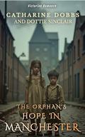 The Orphan's Hope in Manchester by Catharine Dobbs