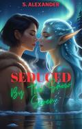 Seduced By The Snow Siren: A Christmas Steamy FF Monster Romance Short Read (The Naughty North Pole #3) by S. Alexander