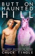Butt On Haunted Hill by Chuck Tingle