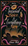Seasonal Spice & Everything Nice (Short & Sweets #2) by Lana Kole