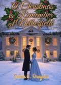 A Christmas To Remember At Netherfield: Pride and Prejudice Variation Romance (: Pride and Prejudice Variations Romance #13) by Ember A. Draydon