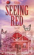 Seeing Red: Special Edition by Shon