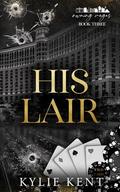 His Lair by Kylie Kent
