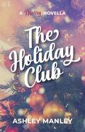 The Holiday Club by Ashley Manley