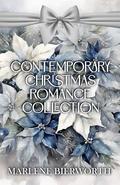 Contemporary Christmas Romance Collection: Six inspirational holiday stories by Marlene Bierworth