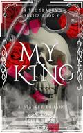 My King (In The Shadows #2) by Dahlia Dempsey