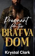 Pregnant for the Bratva Dom: A Taboo Age Gap Forbidden Romance with Pregnancy (Bratva Pregnancy Fantasies #1) by Krystal Clark