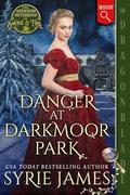 Danger at Darkmoor Park: A Victorian Historical Mystery by Syrie James