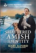 Shattered Amish Identity by Mary Alford