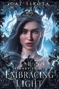 Embracing Light (Binary Souls #2) by Cat Sirota