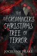 The Necromancer's Christmas Tree of Terror (Princes of Mayhem) by Jocelynn Drake