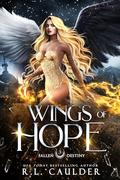 Wings of Hope (Fallen Destiny #3) by R.L. Caulder