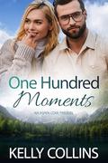 One Hundred Moments: An Aspen Cove Prequel by Kelly Collins