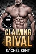 Claiming My Rival: A Dark Possessive Football MM Romance (Love and secrets series #2) by Rachel Kent