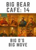 Big Bear Cafe: Big D’s Big Move by Chris Jones