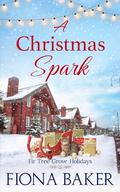 A Christmas Spark by Fiona Baker
