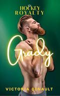 Grady (Hockey Royalty #5) by Victoria Denault