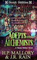 Adepts and Alchemists (Haven Hollow #44) by H.P. Mallory
