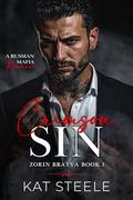 Crimson Sin (Zorin Bratva #1) by Kat Steele