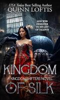 Kingdom of Silk by Quinn Loftis