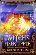 The Witch's Fixer-Upper by Brenda Trim