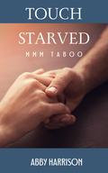 Touch Starved by Abby Harrison