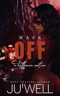 Mask Off: A Halloween Erotica by Juwell McGlown