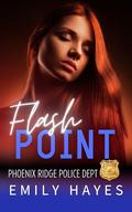 Flash Point: A Lesbian/Sapphic Suspense Police Romance (Phoenix Ridge Police Department #5) by Emily Hayes