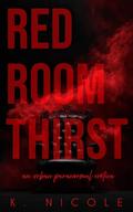 Red Room Thirst by K. Nicole