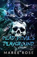 Dead Devil's Playground by Maree Rose