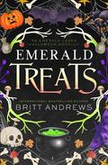 Emerald Treats: An Emerald Lakes Halloween Novella by Britt Andrews
