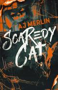 Scaredy Cat by A.J. Merlin