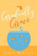Gradually Grace by Jamie Bennett