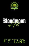 Bloodmoon Hit by E.C. Land