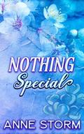 Nothing Special by Anne Storm