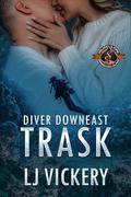 Trask: (Police and Fire: Operation Alpha) (Diver Downeast #3) by Operation Alpha