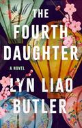The Fourth Daughter by Lyn Liao Butler