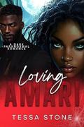Loving Amari: A Dark Paranormal Romance (Wintermoon Vampire Tales #2) by Tessa Stone