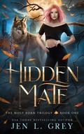 Hidden Mate by Jen L. Grey