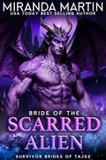 Bride of the Scarred Alien (Survivor Brides of Tajss #1) by Miranda Martin