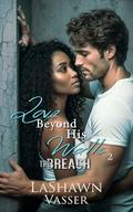 Love Beyond His Walls: The Breach by LaShawn Vasser