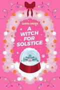 A Witch for Solstice (Lez The Halls #1) by Darva Green