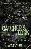Catcher's Lock by A.K. Blythe
