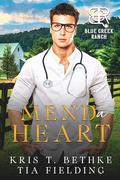 Mend a Heart (Blue Creek Ranch #3) by Tia Fielding