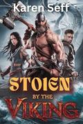 Stolen by the Viking: A Dark Norse Warrior Romance by Karen Seff