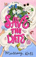 Save the Date by Mallory Kass