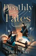 Deathly Fates by Tesia Tsai