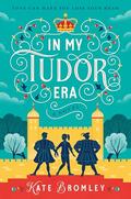 In My Tudor Era by Kate Bromley